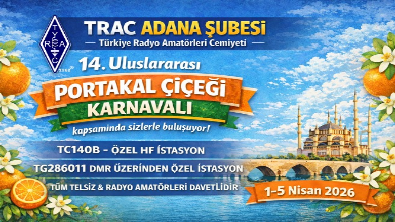 ADANA ŞUBE 14. ULUSLARARASI PORTAKAL ÇİÇEĞİ KARNAVALI ETKİNLİĞİ